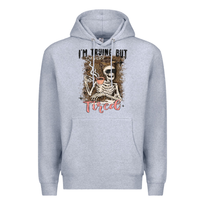 Im Trying But Tired Premium Hoodie by MaliasSmallBusiness | Teevron