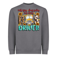 Storm early rising always smiling safe driving bus drive Heavyweight Sweatshirt - MaliasSmallBusiness