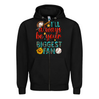 Black i'll always be your biggest fan baseball Zipper Hoodie - BundleAndBundleShop