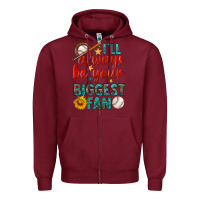 Burgundy i'll always be your biggest fan baseball Zipper Hoodie - BundleAndBundleShop