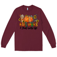 Burgundy fall vibes and that nurse life Long Sleeve Tee - CowhideDigitalArt