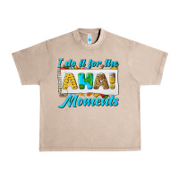 French Oak i do it for the aha moments Urban Heavy Tee - texasbilliewilder