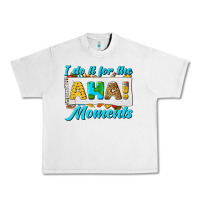Lunar Rock i do it for the aha moments Urban Heavy Tee - texasbilliewilder
