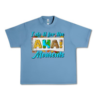 Pebble Blue i do it for the aha moments Urban Heavy Tee - texasbilliewilder