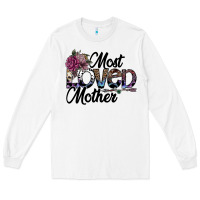 White most loved mother Long Sleeve Tee - SublimationCraftShop