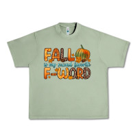 Oil Green fall is my second favorite f word Urban Heavy Tee - Zillion Design Studio