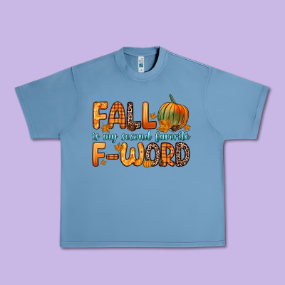 Fall Is My Second Favorite F Word Urban Heavy Tee Designed By Zillion Design Studio