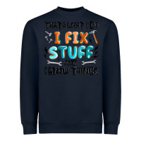 Navy thats what i do i fix stuff and i know things Heavyweight Sweatshirt - MaliasSmallBusiness