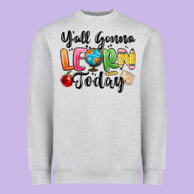 Heavyweight Sweatshirt yall gonna learn today