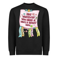 Black take whatever you need  have a great day Heavyweight Sweatshirt - MaliasSmallBusiness