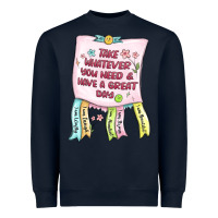 Navy take whatever you need  have a great day Heavyweight Sweatshirt - MaliasSmallBusiness