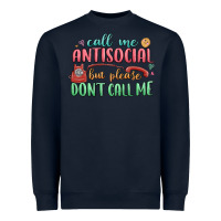 Navy call me antisocial but please dont call me Heavyweight Sweatshirt - MaliasSmallBusiness