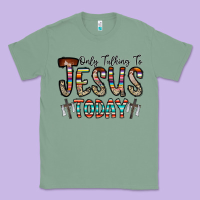 Only Talking Jesus Today Classic Tee Designed By Cowhidedigitalart