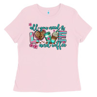 Bubblegum Pink all you need is love and coffee Ladies Tee - AdoDesignShop