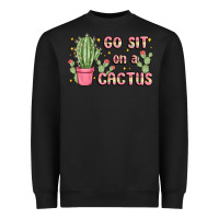 Black go sit on a cactus Heavyweight Sweatshirt - MaliasSmallBusiness