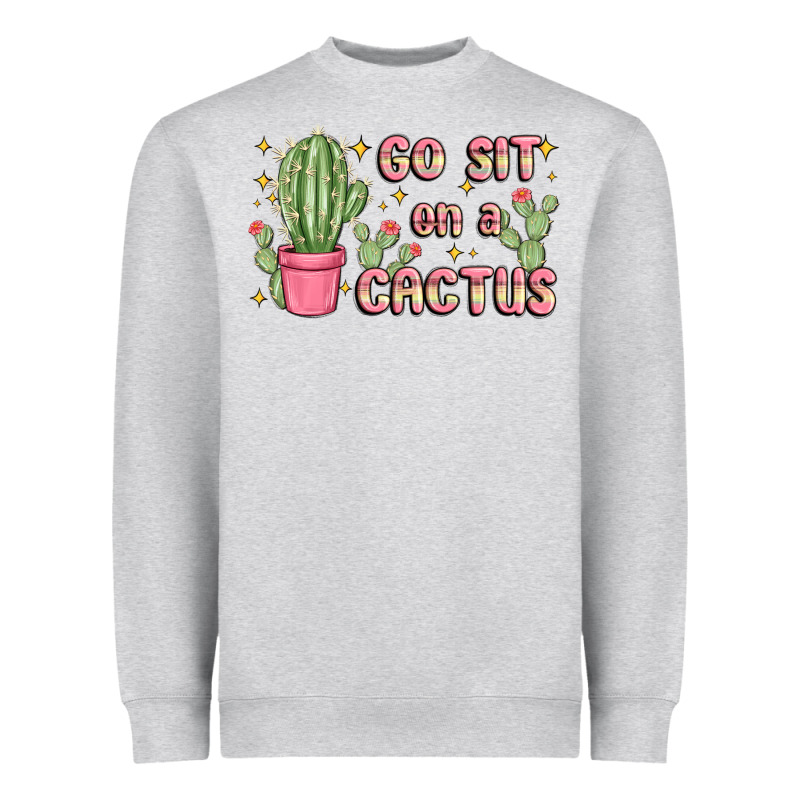 Go Sit On A Cactus Heavyweight Sweatshirt by MaliasSmallBusiness | Teevron
