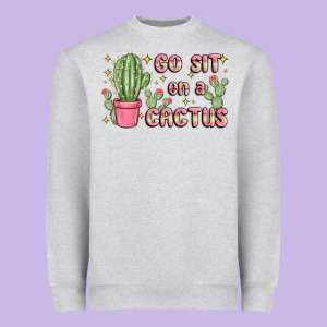 Go Sit On A Cactus Heavyweight Sweatshirt Designed By Maliassmallbusiness
