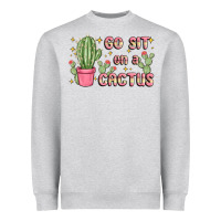 Heather Grey go sit on a cactus Heavyweight Sweatshirt - MaliasSmallBusiness