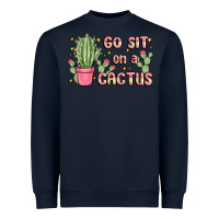 Navy go sit on a cactus Heavyweight Sweatshirt - MaliasSmallBusiness