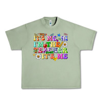 Oil Green its me hi im the teacher its me Urban Heavy Tee - texasbilliewilder