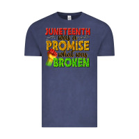 Vintage Denim juneteenth was a promise what was broken Vintage Tee - texasbilliewilder