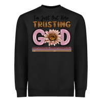 Black im just out here trusting god Heavyweight Sweatshirt - MaliasSmallBusiness