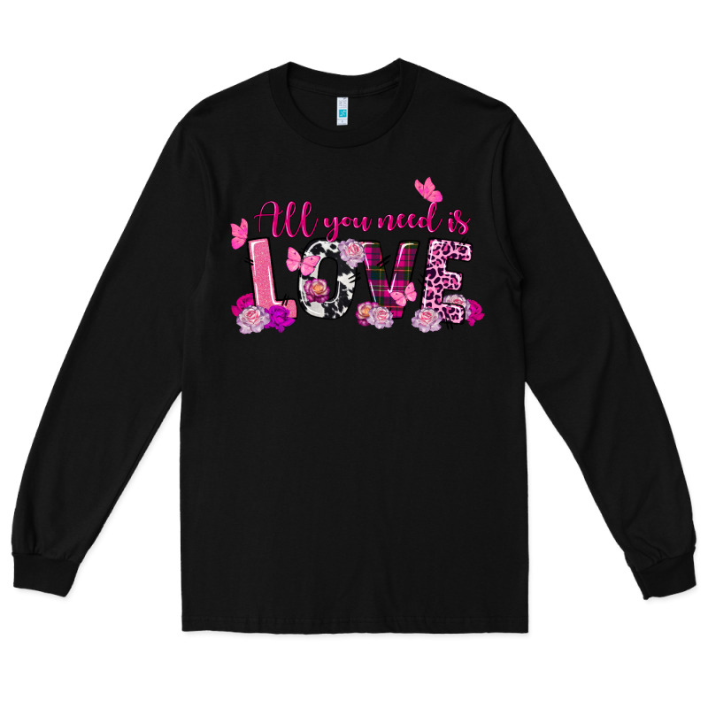 All You Need Is Love Valentine's Day Long Sleeve Tee by FaDigitalArtStudio | Teevron