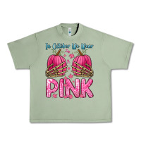 Oil Green in october we wear pink Urban Heavy Tee - Zillion Design Studio