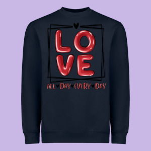 Love All Day Every Day Heavyweight Sweatshirt Designed By Maliassmallbusiness