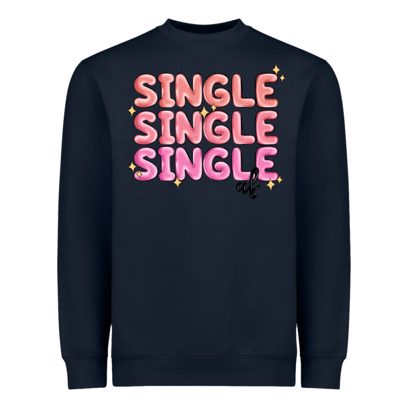 Single Single Single Af Heavyweight Sweatshirt by MaliasSmallBusiness | Teevron