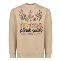 Teacher Plant Seeds That Grow Forever Heavyweight Sweatshirt | Teevron