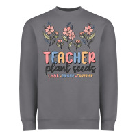 Storm teacher plant seeds that grow forever Heavyweight Sweatshirt - MaliasSmallBusiness