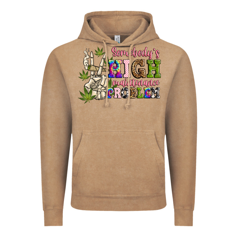 Somebody's High Maintenance  Problem Vintage Hoodie by JahusDesignShop | Teevron