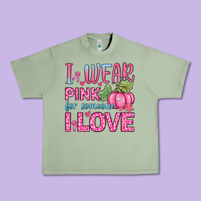 I Wear Pink For Someone I Love Urban Heavy Tee Designed By Zillion Design Studio