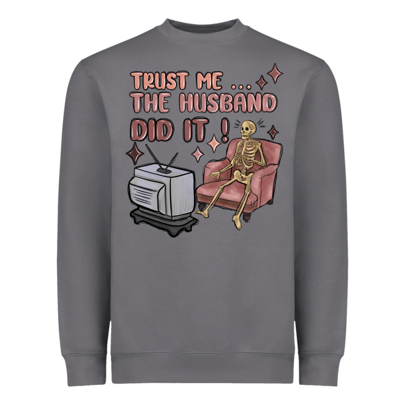 Trust Me The Husband Did It Heavyweight Sweatshirt by MaliasSmallBusiness | Teevron