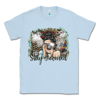 Dusty Blue stay focused Classic Tee - SublimationCraftShop