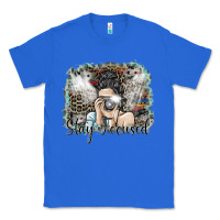 True Royal stay focused Classic Tee - SublimationCraftShop