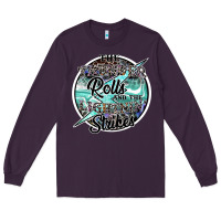 Plum the thunder rolls and the lightnin strikes Long Sleeve Tee - SublimationCraftShop