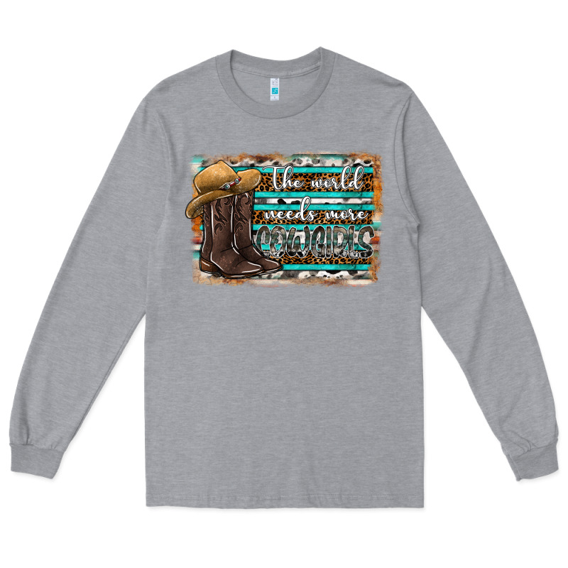 The World Needs More Cowgirls Long Sleeve Tee by SublimationCraftShop | Teevron