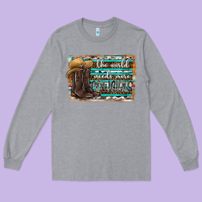 The World Needs More Cowgirls Long Sleeve Tee Designed By Sublimationcraftshop