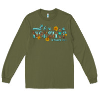 Army Green made to worship with sunflowers Long Sleeve Tee - HRA Design Shop