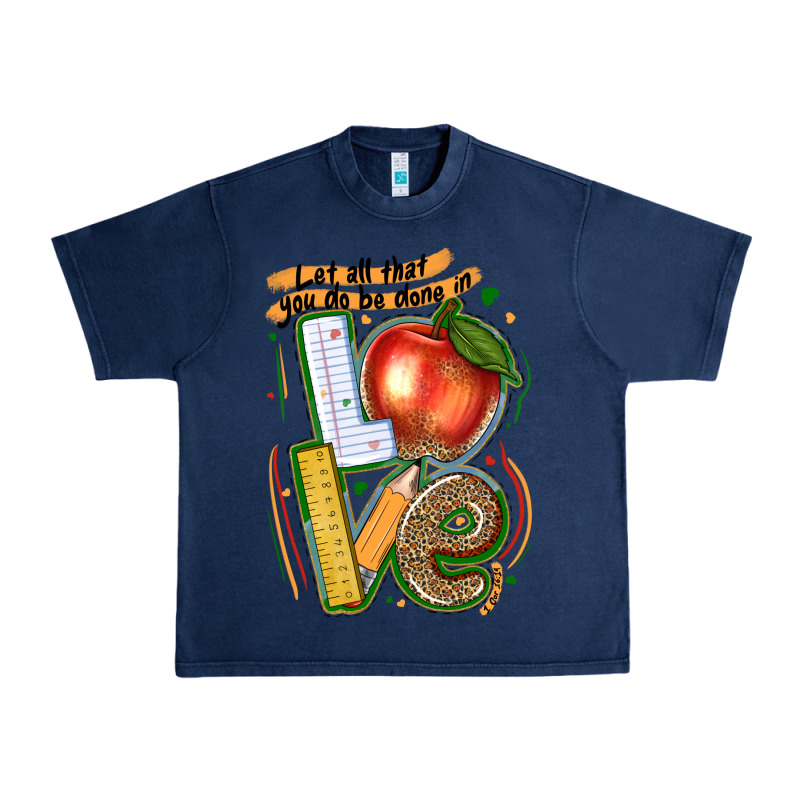 Let All That You Do Be Done In Love Urban Heavy Tee by texasbilliewilder | Teevron