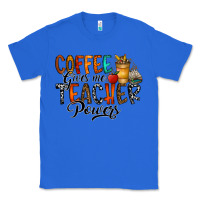 True Royal coffee gives me teacher Classic Tee - CowhideDigitalArt