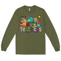 Army Green Teachers Change The World Long Sleeve Tee - CowhideDigitalArt