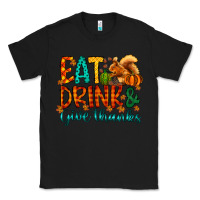 Black eat drink give thanks Classic Tee - CowhideDigitalArt
