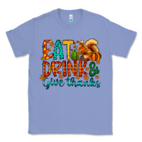 Colony Blue eat drink give thanks Classic Tee - CowhideDigitalArt