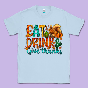 Eat Drink Give Thanks Classic Tee Designed By Cowhidedigitalart