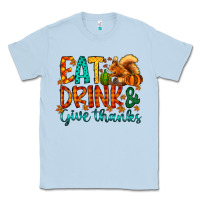 Dusty Blue eat drink give thanks Classic Tee - CowhideDigitalArt