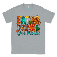 Heather Grey eat drink give thanks Classic Tee - CowhideDigitalArt