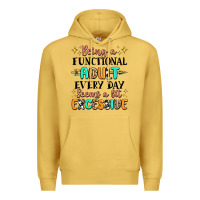 Antique Gold being a functional adult every day seems  a bit ex Premium Hoodie - MaliasSmallBusiness